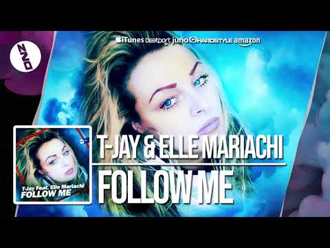 DNZF547 // T-JAY FEAT. ELLE MARIACHI - FOLLOW ME (Official Video DNZ Records)
