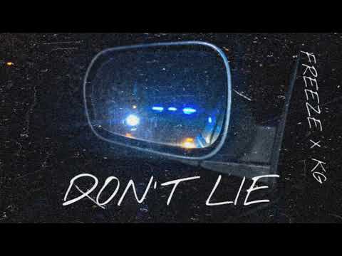 Dont Lie - Freeze x Kg (Audio)