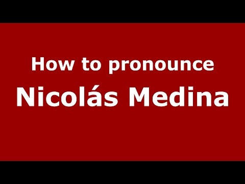 How to pronounce Nicolás Medina (Spanish/Argentina) - PronounceNames.com