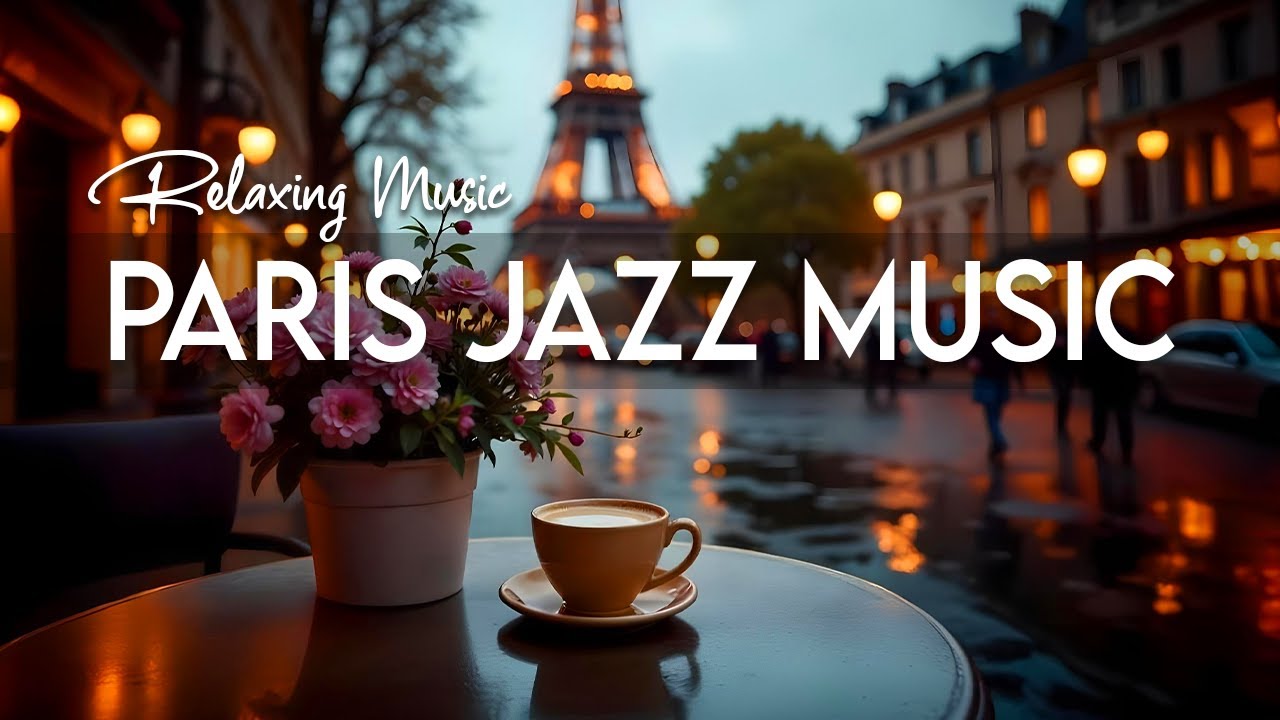 Paris Jazz Music 🗼 April Bossa Nova Instrumental & Soft Jazz Music for Working and Studying