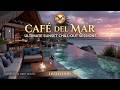 Café del Mar Chillout Mix | Música Lounge Relajante Atardecer Ibiza 🌅