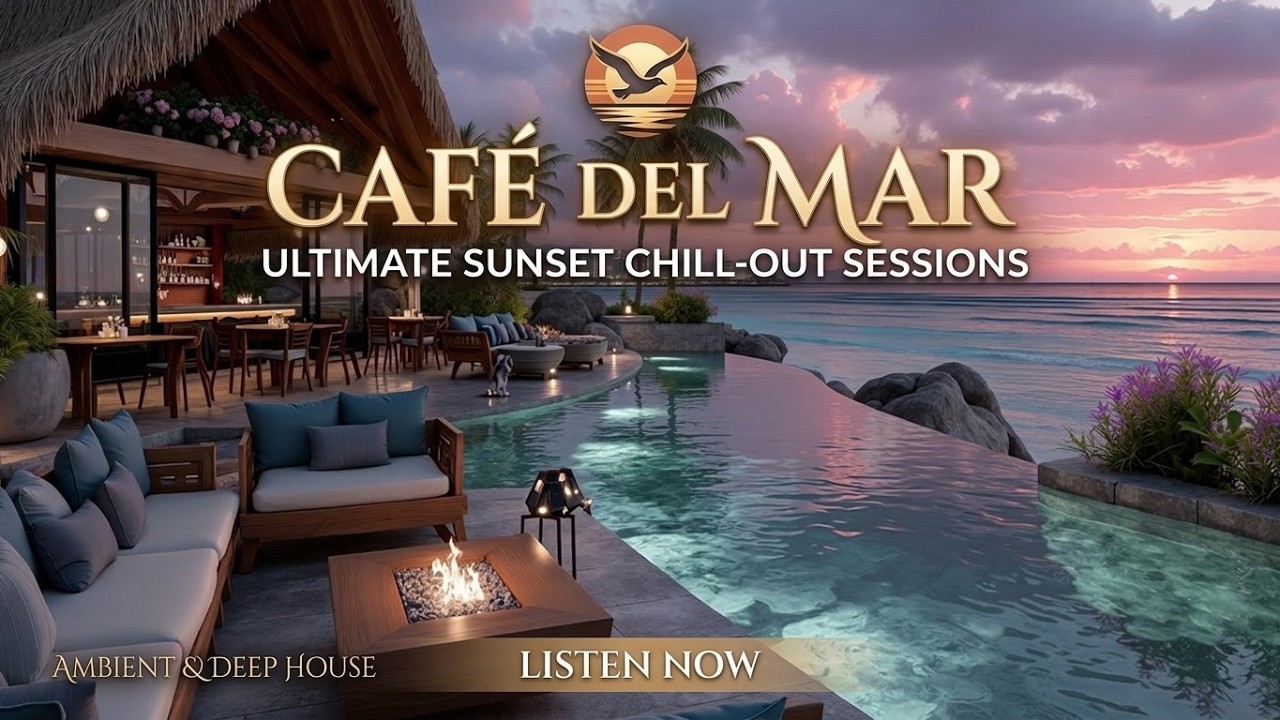 Café del Mar Chillout Mix | Música Lounge Relajante Atardecer Ibiza 🌅