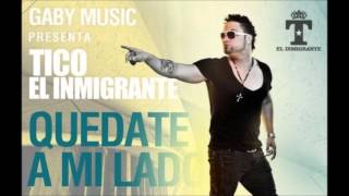 Tico El Inmigrante -- Quedate A Mi Lado.
