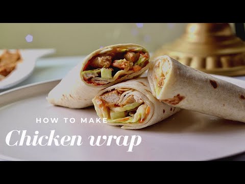 CHICKEN WRAPS RECIPE | How To Make A Chicken Wrap With A Tortilla | Chicken Tortilla Wrap | Lettuce
