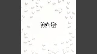 Don't Cry Music Video