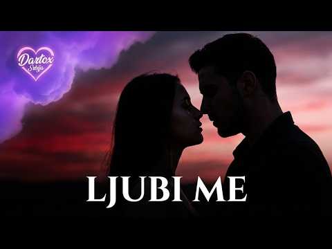 Video: Ljubi me 💔 – Emotivna balada o slomljenom srcu | Dartox Srbija