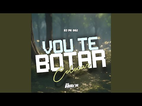 Vou Te Botar Colocar
