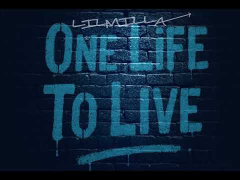 Lil Milla - One Life To Live