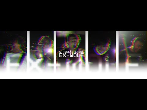 Stages & Stereos | Ex-Wolf
