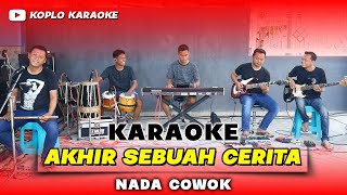 Download lagu AKHIR SEBUAH CERITA KARAOKE NADA COWOK / PRIA VERSI DANGDUT JARANAN mp3