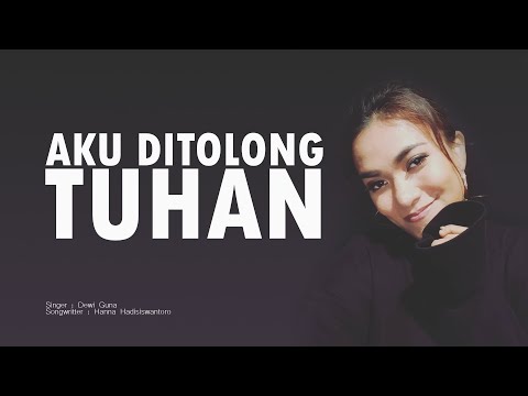Aku Ditolong Tuhan - Dewi Guna | Ps Hanna Hadisiswantoro