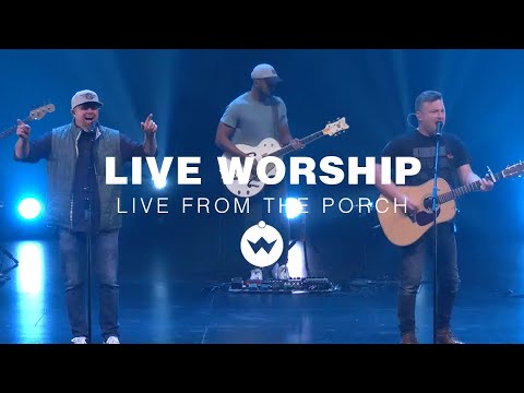 Love So Great, Psalm 8, My Portion & In Christ Alone (Live from the Porch) | The Worship Initiative