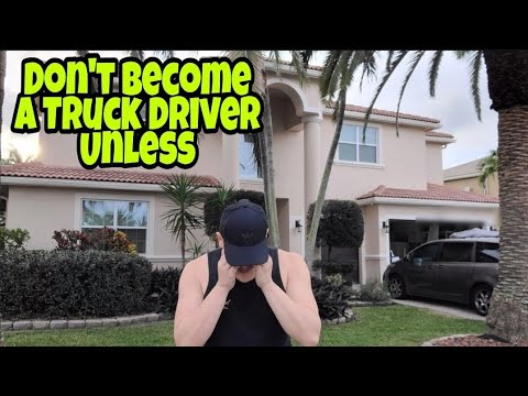 Don't Become A Truck Driver Unless You Have A Goal To Be Something More