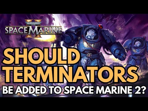 Could Playable Terminators Work in Space Marine 2? | Warhammer 40K Lore & Gameplay Ideas