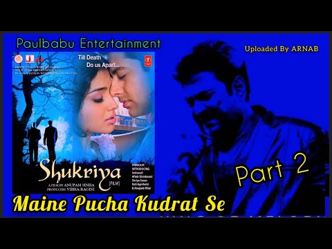 Maine Pucha Kudrat Se | Kunar Sanu Heart Touching Song | Shukriya (2004) | Paulbabu Entertainment