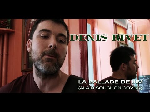 DENIS RIVET - La ballade de Jim (A.Souchon cover) BREAKFAST COVER #13