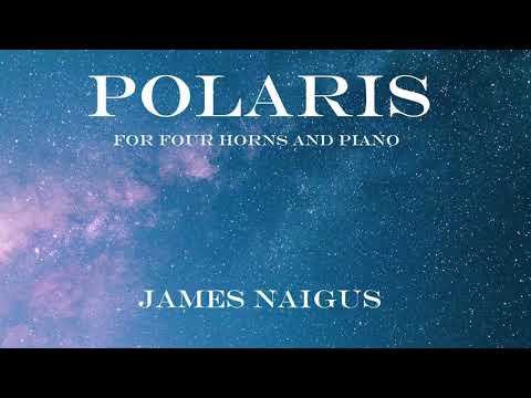 James Naigus - Polaris for Four Horns and Piano