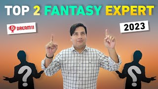 Top 2 Fantasy Experts of 2023 | Dream11 ka sabse accha team kaun deta hai | Top-2 Dream11 Experts
