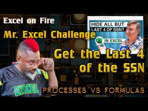 Mr. Excel SSN Challenge: Import last 4 of SSN | Process vs. Formula | Dynamic Arrays & Power Query