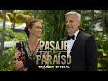 PASAJE AL PARAISO Tráiler Oficial