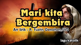 Download lagu MARI KITA BERGEMBIRA || LAGU PEMBUKAAN || LAGU PERNIKAHAN || Arr,Lirik : P. Yustin Genohon,SVD mp3 Download lagu MARI KITA BERGEMBIRA || LAGU PEMBUKAAN || LAGU PERNIKAHAN || Arr,Lirik : P. Yustin Genohon,SVD mp3