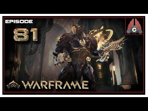 Let's Play Warframe With CohhCarnage - Episode 81