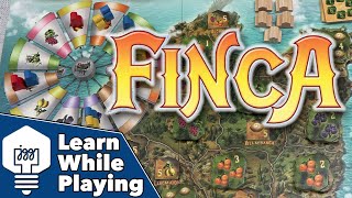 Finca Full Playthru - Learn While Playing!