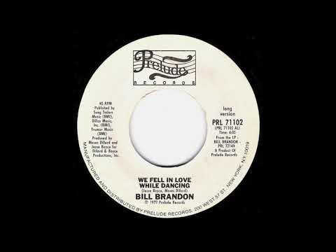 Bill Brandon ‎– We Fell In Love While Dancing