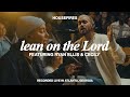 Lean On The Lord