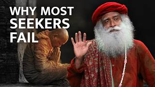 The Biggest Mistake Spiritual Seekers Make | Sadhguru