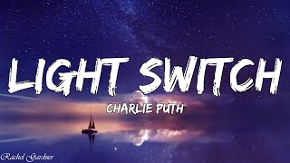 Charlie Puth - Light Switch (Lyrics)