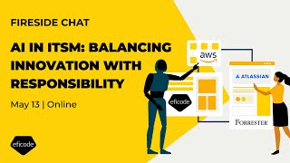 AI in ITSM: Balancing Innovation with Responsibility - Fireside chat with Forrester