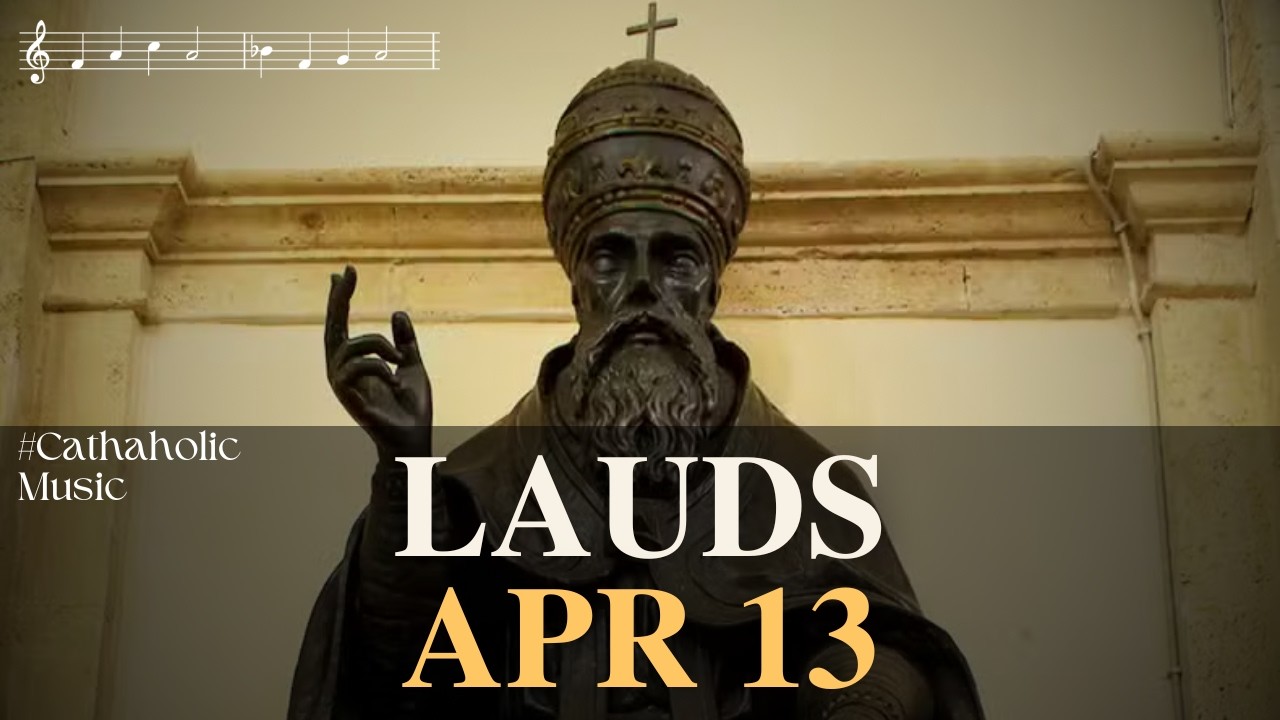 Apr 13 - Monday Morning Prayer | Divine Office Lauds