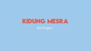 Download lagu Kla Project - Kidung Mesra mp3