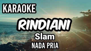 Download lagu RINDIANI - Slam | Karaoke nada pria | Lirik mp3