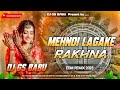 Mehndi Laga Ke Rakhna Wedding Songs Dj Gs Babu Instagram Viral Song Dj Edm Remix 2025