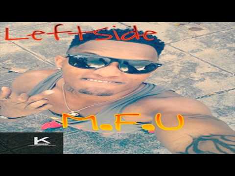 Leftside - M.F.U (Explicit) - July 2015