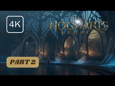 HOGWARTS LEGACY PC Gameplay Walkthrough Longplay PART 2 (4K 60FPS) No Commentary