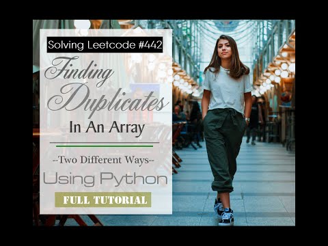 Leetcode 442 Finding Duplicates In Array Tutorial Wpython Explained Job Interview Question
