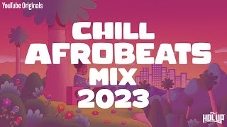 Chill Afrobeats Mix 2023 (2Hrs) | Best of Alte | Afro Soul 2023