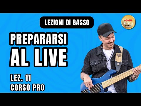 Lezioni di Basso #11 Corso Pro - Prepariamoci al live!