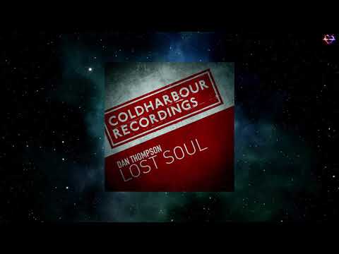 Dan Thompson - Lost Soul (Extended Mix) [COLDHARBOUR RECORDINGS]