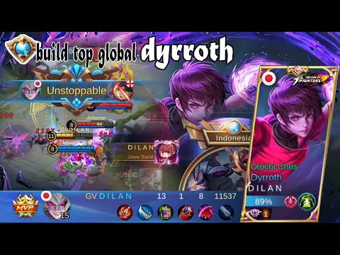 BUILD TOP GLOBAL DYRROTH - GAMEPLAY TOP GLOBAL DYRROTH - DILAN - MOBILE LEGENDS