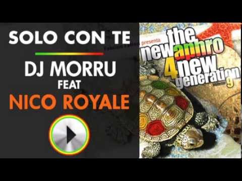 DJ MORRU feat. NICO ROYALE - SOLO CON TE