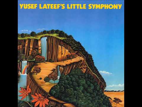 Yusef Lateef - Yusef Lateef's Little Symphony (full album)