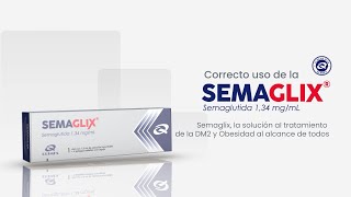 Correcto uso de la SEMAGLIX