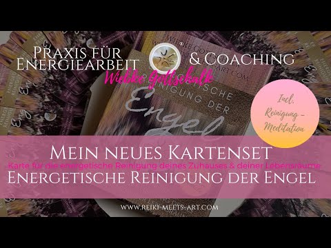 Mein neues Kartenset "Energetische Reinigung der Engel" incl. Meditation für Dich !