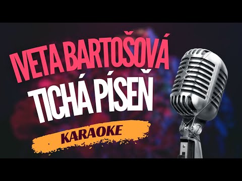 Karaoke – Iveta Bartošová – „Tichá píseň“ | Zpívejte s námi!