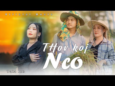 TATA LEE __ THOV KOJ NCO [ Official MV 2023-2024 ]