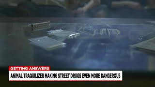 Getting Answers: animal tranquilizer making street drugs more dangerous